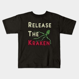 Release The Kraken Kids T-Shirt